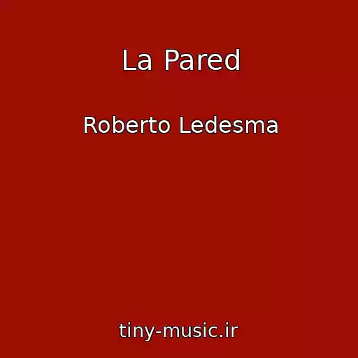 کاور آهنگ La Pared از Roberto Ledesma