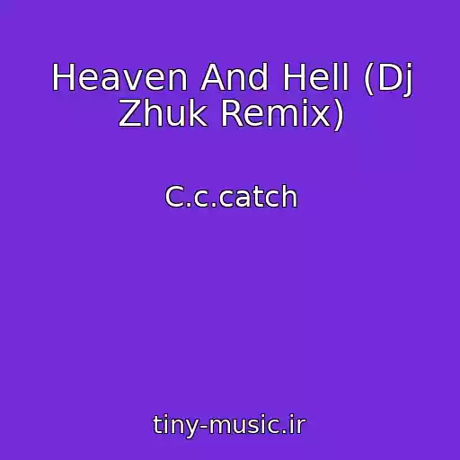 کاور آهنگ Heaven And Hell (Dj Zhuk Remix) از C.c.catch