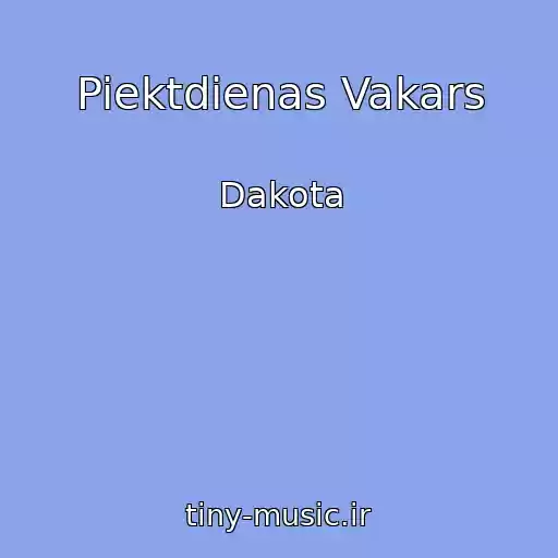 کاور آهنگ Piektdienas Vakars از Dakota
