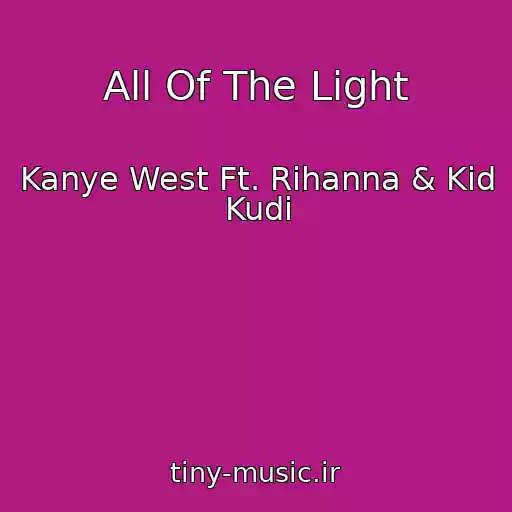 کاور آهنگ All Of The Light از Kanye West Ft. Rihanna & Kid Kudi