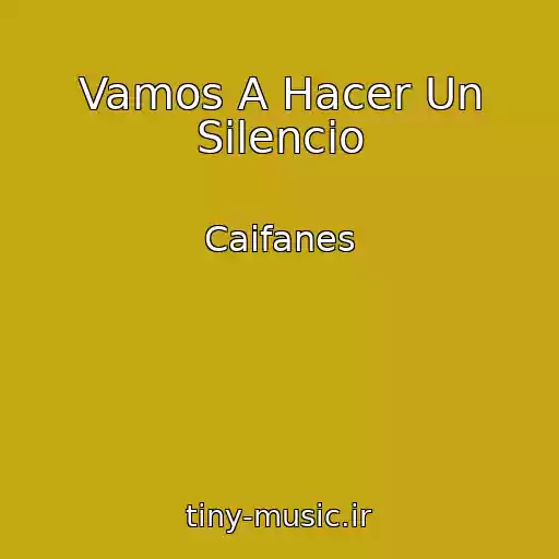 کاور آهنگ Vamos A Hacer Un Silencio از Caifanes