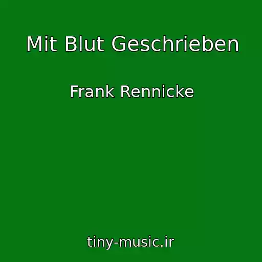 کاور آهنگ Mit Blut Geschrieben از Frank Rennicke