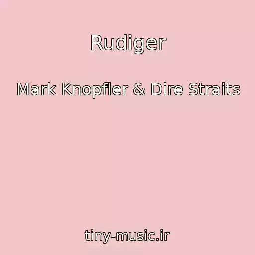 کاور آهنگ Rudiger از Mark Knopfler & Dire Straits