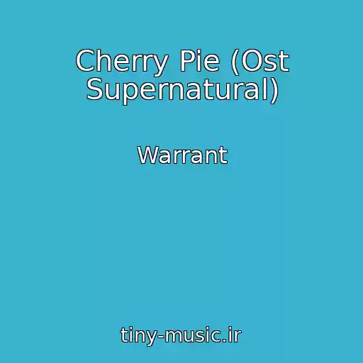 کاور آهنگ Cherry Pie (Ost Supernatural) از Warrant