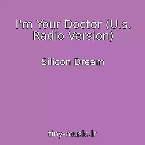 کاور آهنگ I'm Your Doctor (U.s. Radio Version) از Silicon Dream