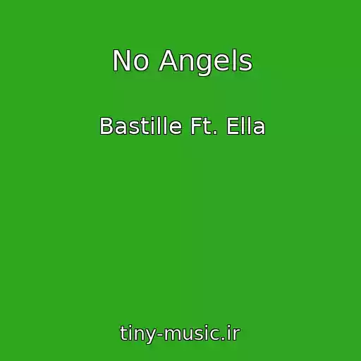 کاور آهنگ No Angels از Bastille Ft. Ella