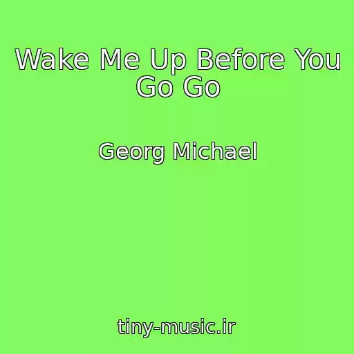 کاور آهنگ Wake Me Up Before You Go Go از Georg Michael