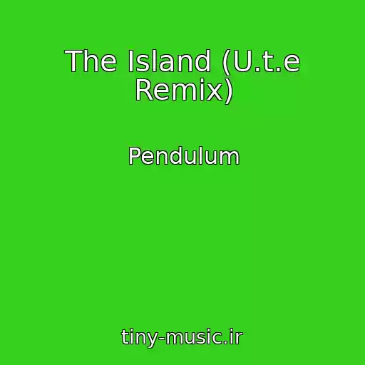 کاور آهنگ The Island (U.t.e Remix) از Pendulum