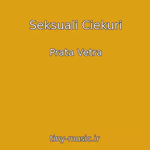 کاور آهنگ Seksuali Ciekuri از Prata Vetra