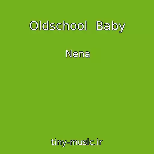 کاور آهنگ Oldschool  Baby از Nena