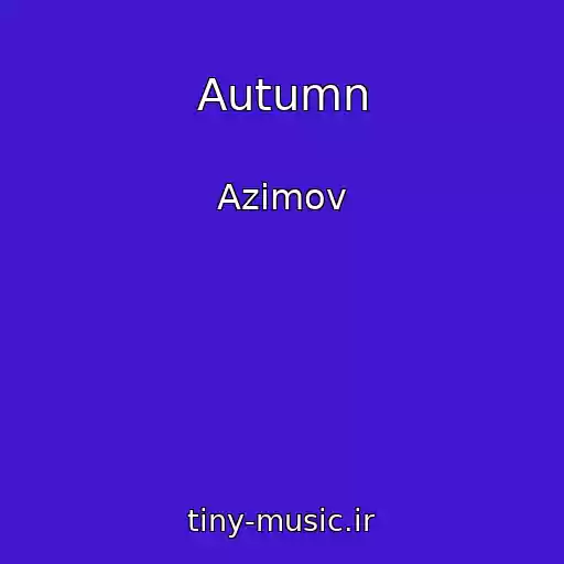 کاور آهنگ Autumn از Azimov