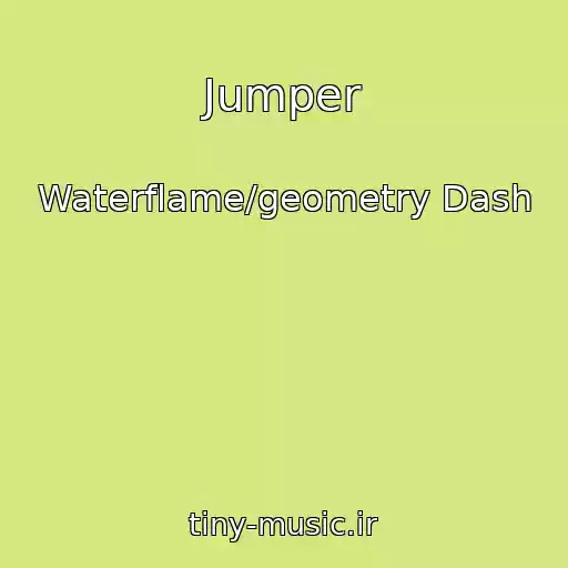 کاور آهنگ Jumper از Waterflame/geometry Dash