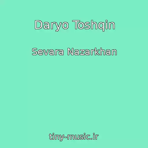 کاور آهنگ Daryo Toshqin از Sevara Nazarkhan