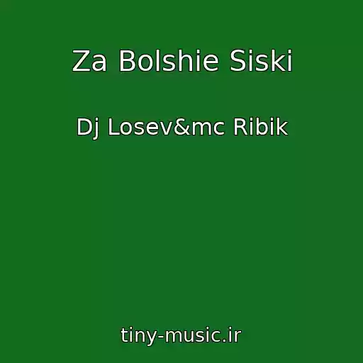 کاور آهنگ Za Bolshie Siski از Dj Losev&mc Ribik