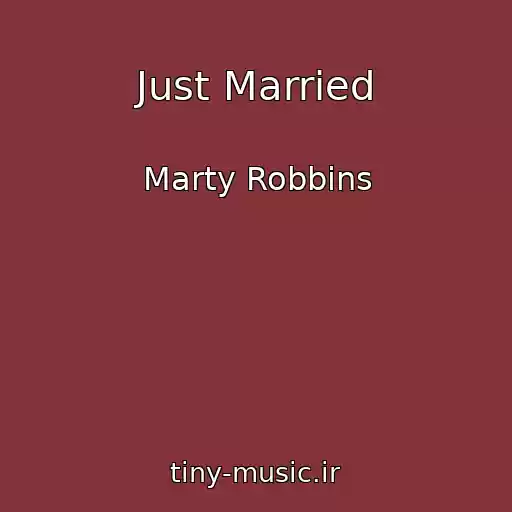 کاور آهنگ Just Married از Marty Robbins