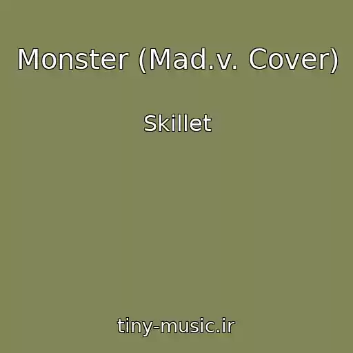 کاور آهنگ Monster (Mad.v. Cover) از Skillet
