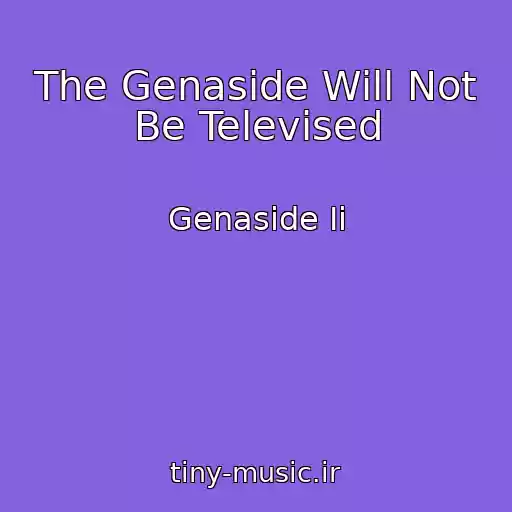 کاور آهنگ The Genaside Will Not Be Televised از Genaside Ii