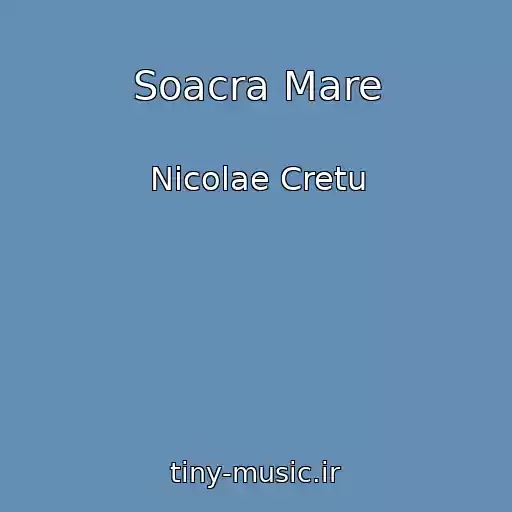 کاور آهنگ Soacra Mare از Nicolae Cretu
