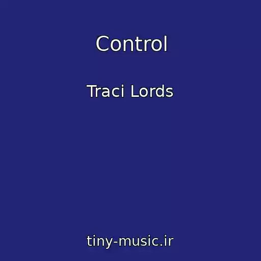 کاور آهنگ Control از Traci Lords