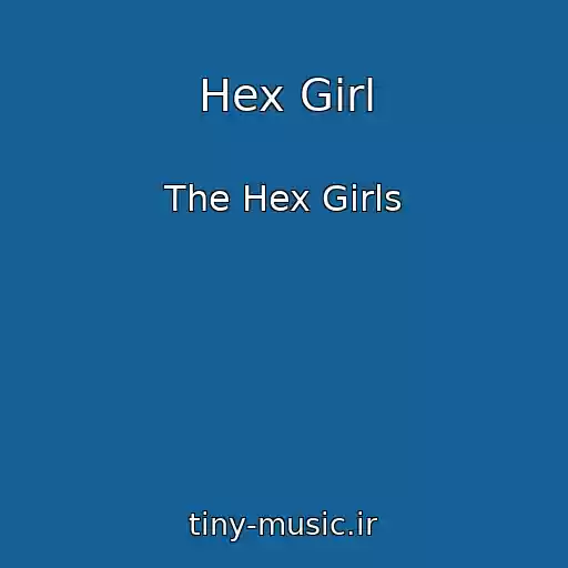 کاور آهنگ Hex Girl از The Hex Girls