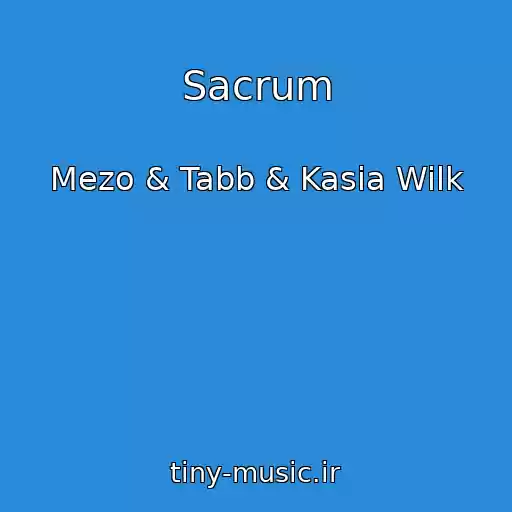 کاور آهنگ Sacrum از Mezo & Tabb & Kasia Wilk