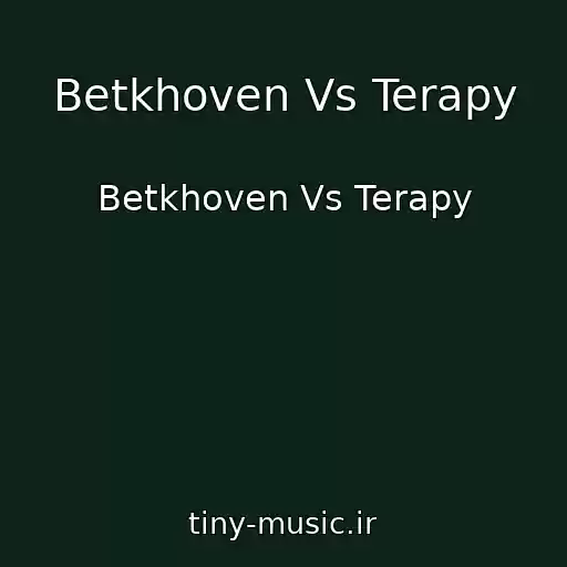 کاور آهنگ Betkhoven Vs Terapy از Betkhoven Vs Terapy
