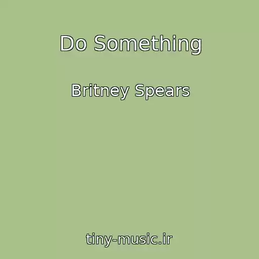 کاور آهنگ Do Something از Britney Spears