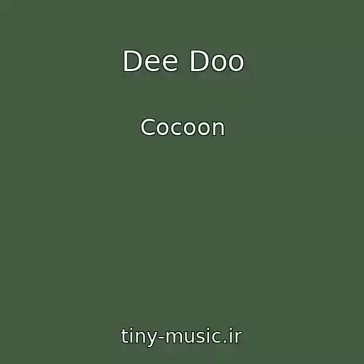 کاور آهنگ Dee Doo از Cocoon