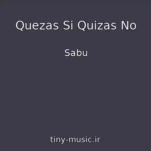 کاور آهنگ Quezas Si Quizas No از Sabu