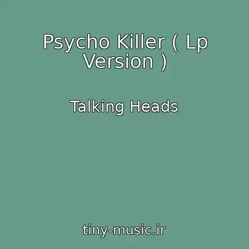 کاور آهنگ Psycho Killer ( Lp Version ) از Talking Heads