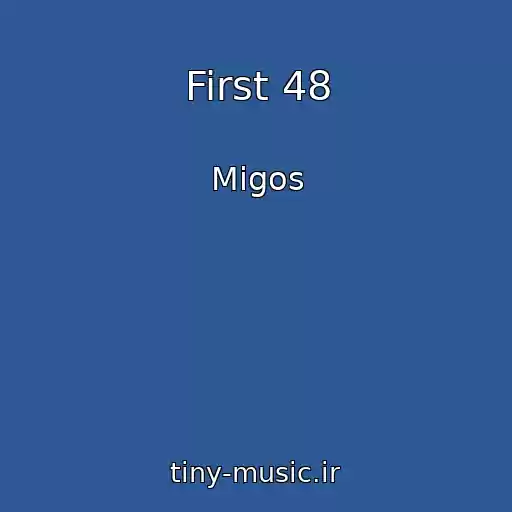 کاور آهنگ First 48 از Migos