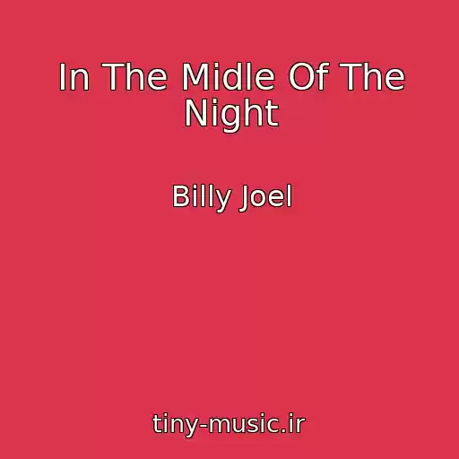 کاور آهنگ In The Midle Of The Night از Billy Joel