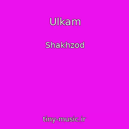 کاور آهنگ Ulkam از Shakhzod