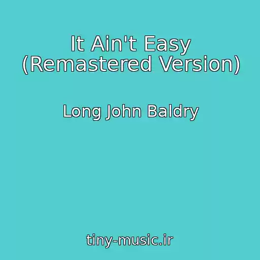 کاور آهنگ It Ain't Easy (Remastered Version) از Long John Baldry