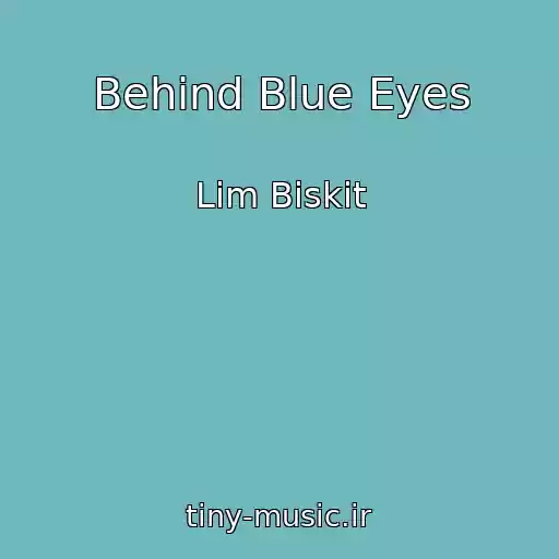 کاور آهنگ Behind Blue Eyes از Lim Biskit