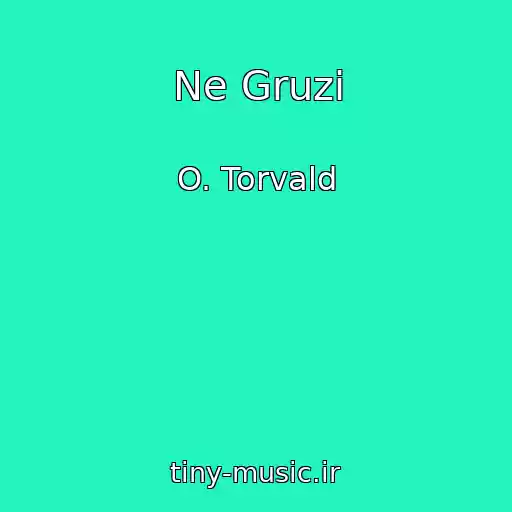 کاور آهنگ Ne Gruzi از O. Torvald