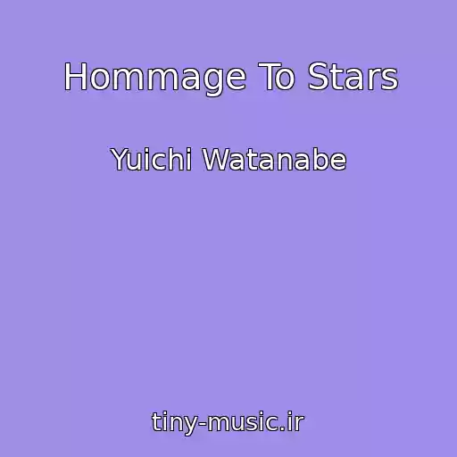 کاور آهنگ Hommage To Stars از Yuichi Watanabe
