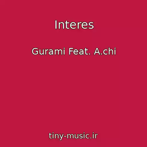 کاور آهنگ Interes از Gurami Feat. A.chi