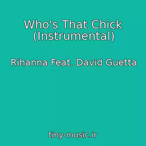 کاور آهنگ Who's That Chick (Instrumental) از Rihanna Feat. David Guetta