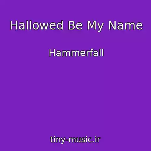 کاور آهنگ Hallowed Be My Name از Hammerfall