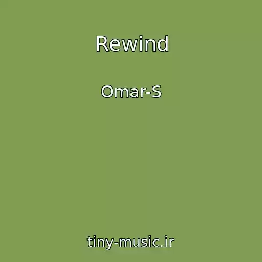 کاور آهنگ Rewind از Omar-S