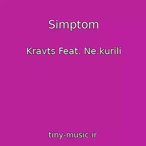 کاور آهنگ Simptom از Kravts Feat. Ne.kurili