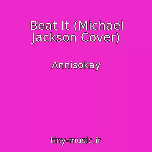 کاور آهنگ Beat It (Michael Jackson Cover) از Annisokay