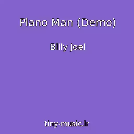 کاور آهنگ Piano Man (Demo) از Billy Joel