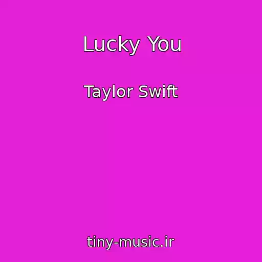 کاور آهنگ Lucky You از Taylor Swift