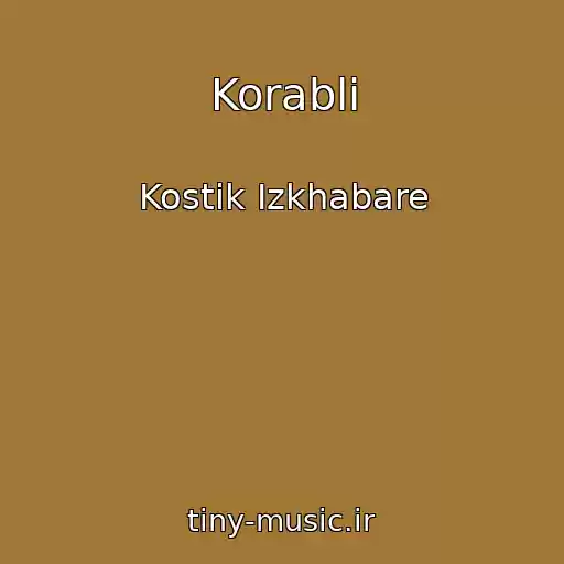کاور آهنگ Korabli از Kostik Izkhabare