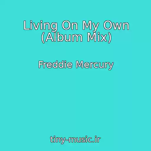 کاور آهنگ Living On My Own (Album Mix) از Freddie Mercury