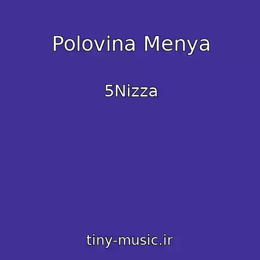 کاور آهنگ Polovina Menya از 5Nizza