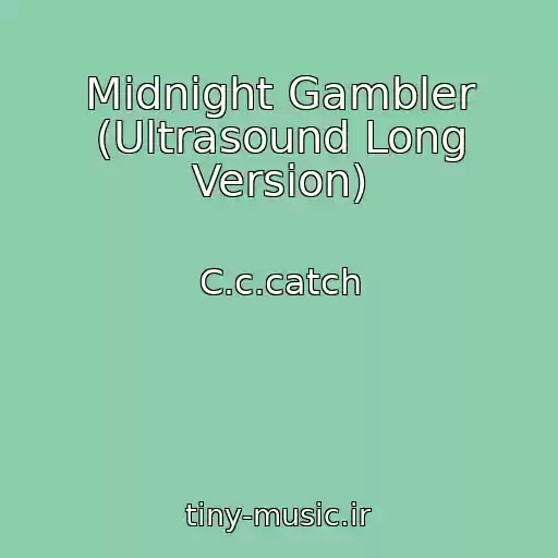 کاور آهنگ Midnight Gambler (Ultrasound Long Version) از C.c.catch