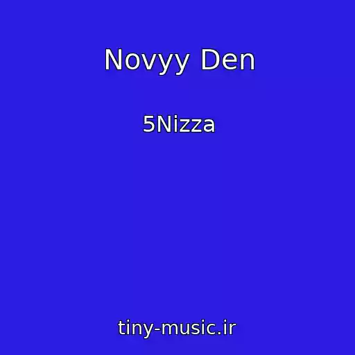 کاور آهنگ Novyy Den از 5Nizza